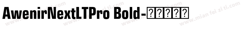 AwenirNextLTPro Bold字体转换